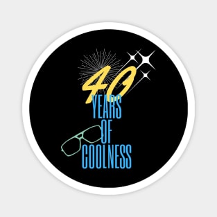 40 years of coolness Magnet